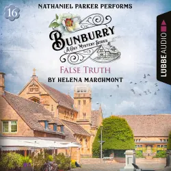 Cover - Helena Marchmont - False Truth - Bunburry - A Cosy Mystery Series, Episode 16