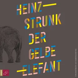Cover - Heinz Strunk - Der gelbe Elefant