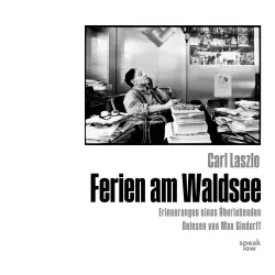 Cover - Carl Laszlo - Ferien am Waldsee - Erinnerungen eines Überlebenden