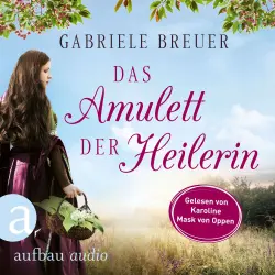 Cover - Gabriele Breuer - Liebe, Tod und Teufel - Band 1 - Das Amulett der Heilerin