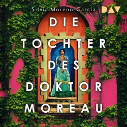 Cover - Silvia Moreno-Garcia - Die Tochter des Doktor Moreau