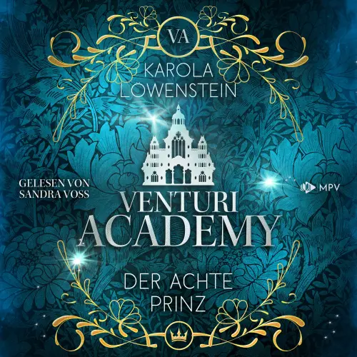 Cover - Karola Löwenstein - Venturi Academy - Buch 1 - Der achte Prinz