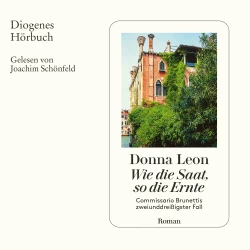 Cover - Donna Leon - Commissario Brunetti - Commissario Brunettis zweiunddreißigster Fall - Band 32 - Wie die Saat, so die Ernte