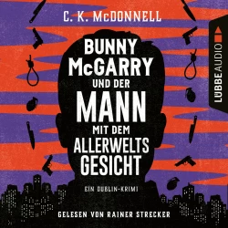 Cover - C. K. McDonnell - Bunny McGarry und der Mann mit dem Allerweltsgesicht - Ein Dublin-Krimi