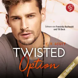Cover - C. R. Scott - Twisted-Reihe - Band 3 - Twisted Option