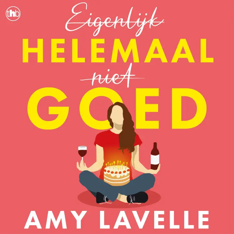Cover von Amy Lavelle - Eigenlijk helemaal niet goed