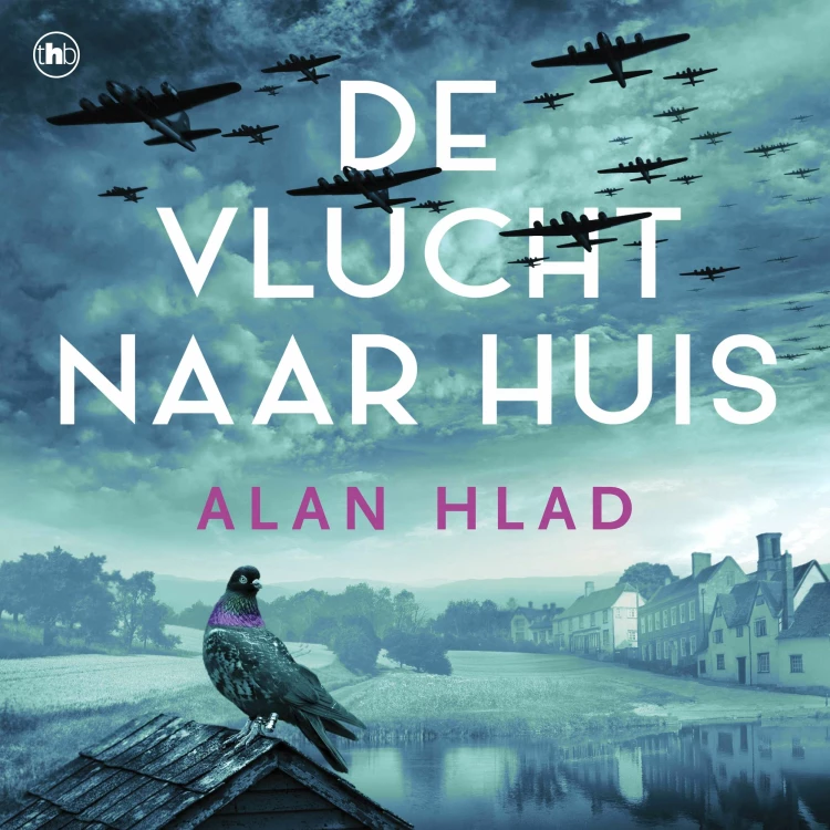 Cover von Alan Hlad - De Vlucht naar huis