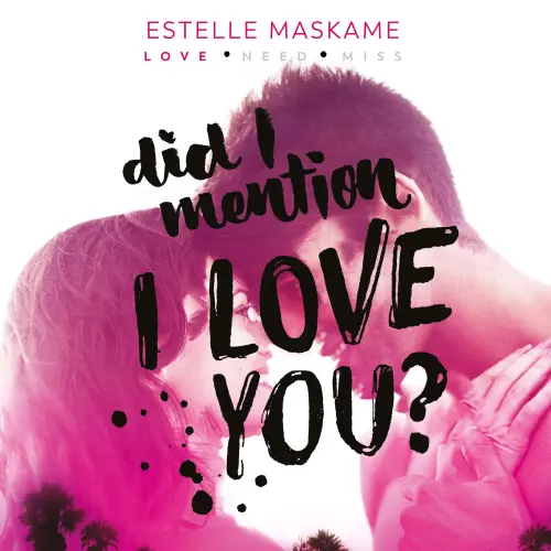 Cover - Estelle Maskame - Did I mention I love you? - Deel 1 - Did I Mention I Love You?