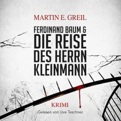 Cover - Martin E. Greil - Ferdinand Baum & Die Reise des Herrn Kleinmann
