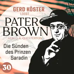 Cover - Gilbert Keith Chesterton - Gerd Köster liest Pater Brown - Band 30 - Die Sünden des Prinzen Saradin