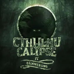 Cover - Cthulhucalypse - Folge 4 - Dämmerung