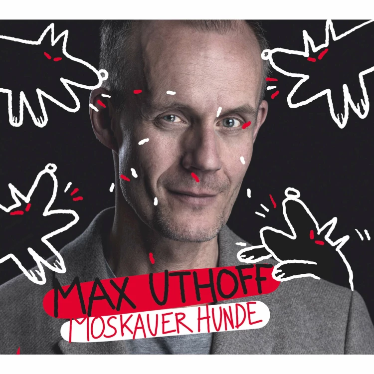 Cover von Max Uthoff - Moskauer Hunde