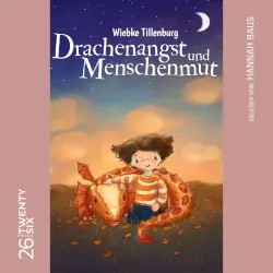 Cover - Wiebke Tillenburg - Drachenangst und Menschenmut