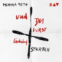 Cover - Monika Feth - Und du wirst lächelnd sterben