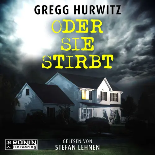 Cover von Gregg Hurwitz - Oder sie stirbt