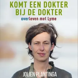 Cover - Jolien Plantinga - Komt een dokter bij de dokter - Overleven met lyme
