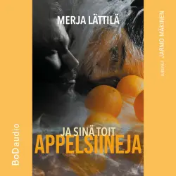 Cover - Merja Lättilä - Ja sinä toit appelsiineja