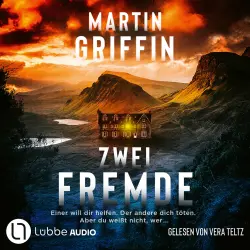 Cover - Martin Griffin - Zwei Fremde - Einer will dir helfen. Der andere dich töten. Aber du weißt nicht, wer.