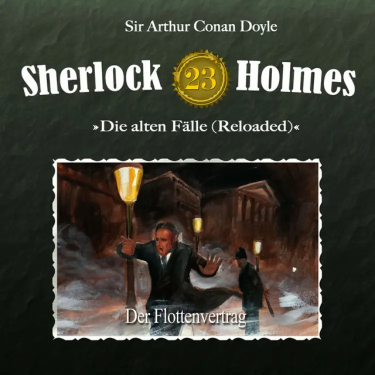 Cover von Sherlock Holmes - Die alten Fälle (Reloaded), Fall 23: Der Flottenvertrag