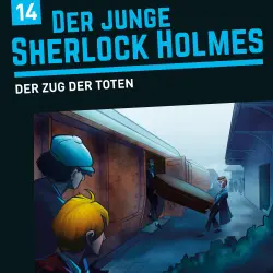 Cover - Der junge Sherlock Holmes - Folge 14 - Der Zug der Toten