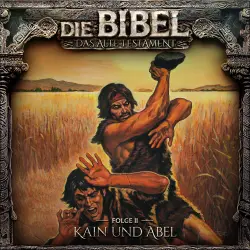 Cover - Die Bibel - Folge 2 - Kain und Abel