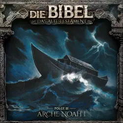 Cover - Die Bibel - Folge 3 - Arche Noah I