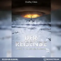 Cover - Ondrej Cikán - Der Reisende - Band 1 - Du bist die Finsternis