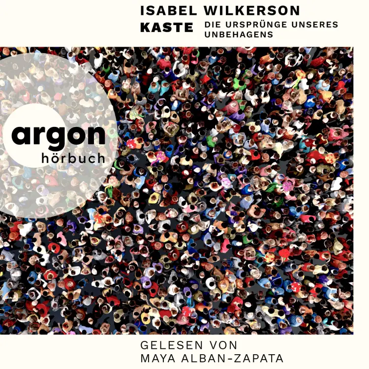 Cover von Isabel Wilkerson - Kaste - Die Ursprünge unseres Unbehagens