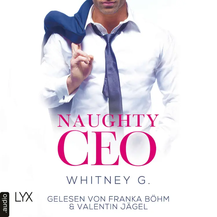 Cover von Whitney G. - Naughty-Reihe - Teil 1 - Naughty CEO