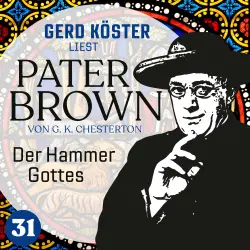 Cover - Gilbert Keith Chesterton - Gerd Köster liest Pater Brown - Band 31 - Der Hammer Gottes