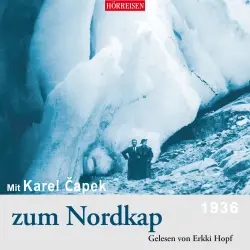 Cover - Karel Čapek - Hörreisen - Mit Karel Čapek zum Nordkap