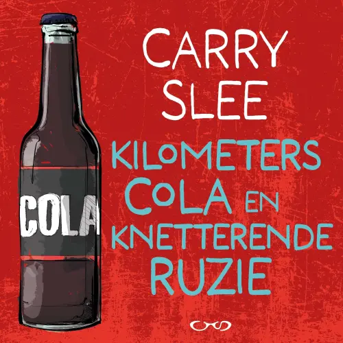 Cover - Carry Slee - Kilometers cola en knetterende ruzie