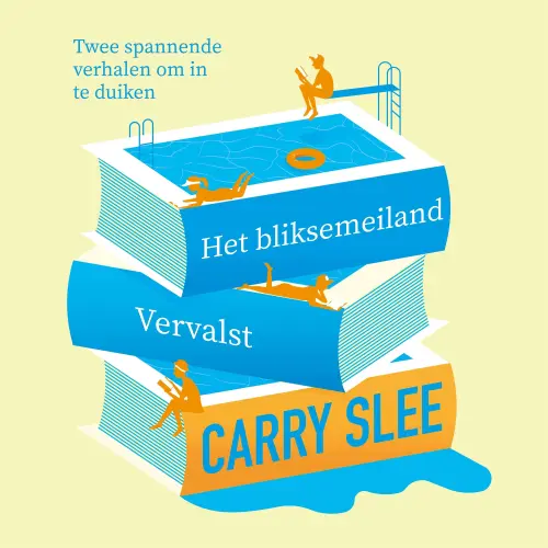 Cover - Carry Slee - Verhalen om in te duiken - Het Bliksemeiland en Vervalst
