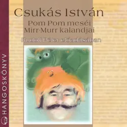 Cover - Csukás István - Pom Pom meséi, Mirr-Murr kalandjai