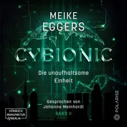 Cover - Meike Eggers - Cybionic - Band 2 - Die unaufhaltsame Einheit