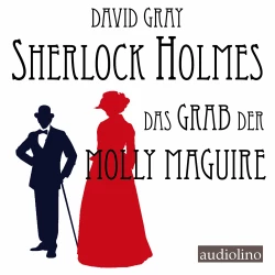 Cover - David Gray - Sherlock Holmes - Band 2 - Das Grab der Molly Maguire