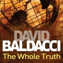 Cover - David Baldacci - The Whole Truth - Shaw and Katie James, Book 1