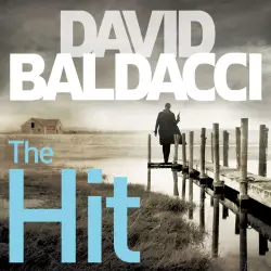 Cover - David Baldacci - The Hit - Will Robie series, Book 2