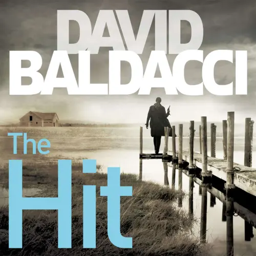 Cover von David Baldacci - The Hit - Will Robie series, Book 2