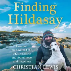 Cover - Christian Lewis - Finding Hildasay - How one man walked the UK's coastline and found hope and happiness