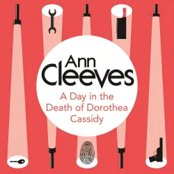 Cover - Ann Cleeves - Pan Heritage Classics - Book 18 - A Day in the Death of Dorothea Cassidy