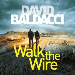 Cover - David Baldacci - Walk the Wire - Amos Decker series, Book 6