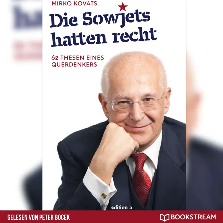 Cover von Mirko Kovats - Die Sowjets hatten recht - 62 Thesen eines Querdenkers