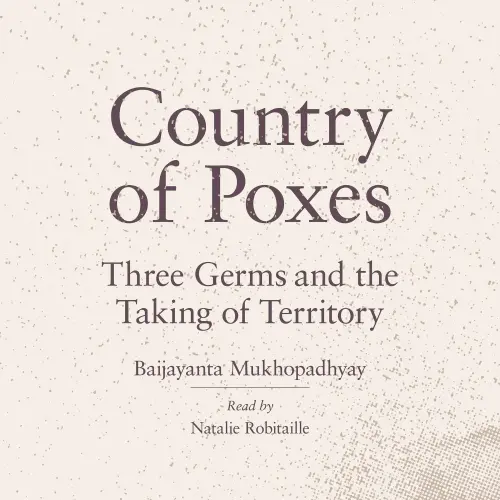 Cover von Dr. Baijayanta Mukhopadhyay - Country of Poxes - Three Germs and the Taking of Territory