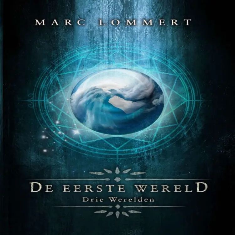 Cover von Marc Lommert - Drie Werelden - Deel 1 - De Eerste Wereld