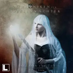 Cover - Nicole Böhm - Die Chroniken der Seelenwächter - Band 15 - Auf Leben und Tod