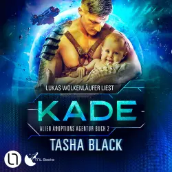 Cover - Tasha Black - Alien Adoptions Agentur - Teil 2 - Kade