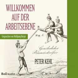 Cover - Peter Kehl - Willkommen auf der Arbeitsebene