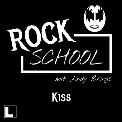 Cover - Andy Brings - Rock School mit Andy Brings - Folge 6 - Kiss