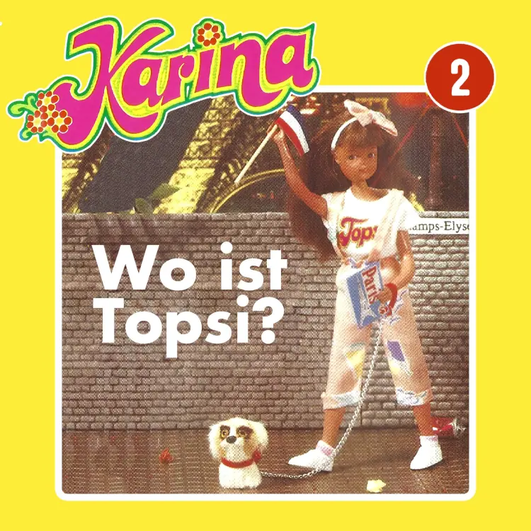 Cover von Karina - Folge 2 - Wo ist Topsi?